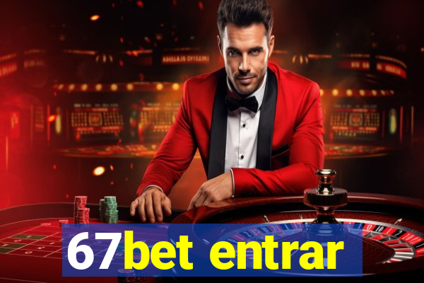 67bet entrar